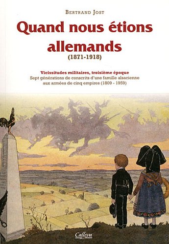 QUAND NOUS ÉTIONS ALLEMANDS (1871-1918)