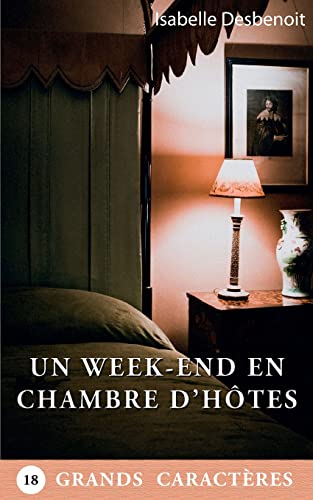 UN WEEK-END EN CHAMBRE D'HÔTES